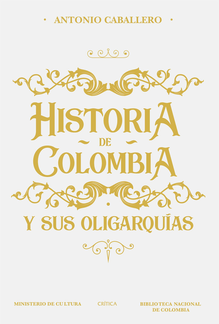 Historia De Colombia Y Sus Oligarquías