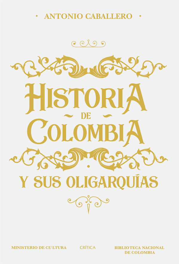 Historia De Colombia Y Sus Oligarquías