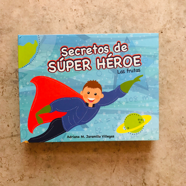 Secretos De Súper Héroe. Las Frutas