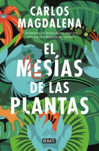 Mesias De Las Plantas, El