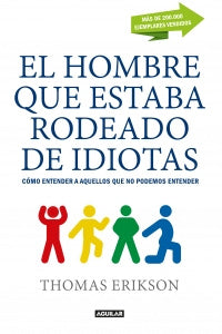 Hombre Que Estaba Rodeado De Idiotas, El