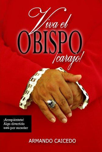 Viva El Obispo ¡Carajo! 