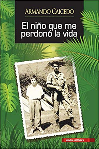 El Niño Que Me Perdonó La Vida