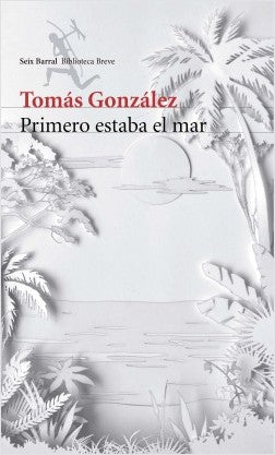 Primero Estaba El Mar