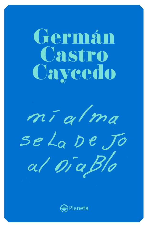 Mi Alma Se La Dejo Al Diablo