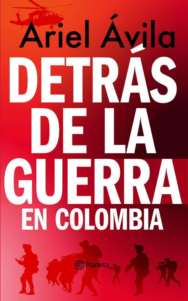 Detrás De La Guerra En Colombia