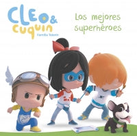 Cleo Y Cuquin. Los Mejores Superheroes