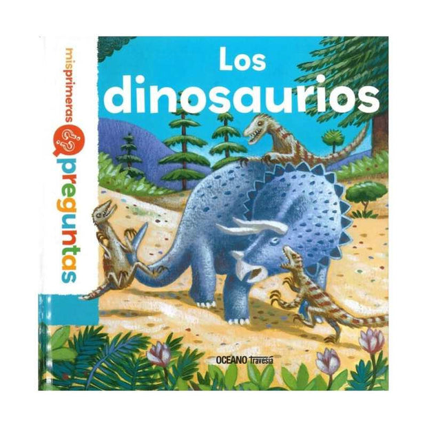 Los Dinosaurios.  Mis Primeras Preguntas
