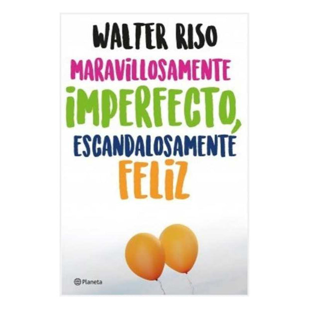Maravillosamente Imperfecto, Escandalosamente Feliz