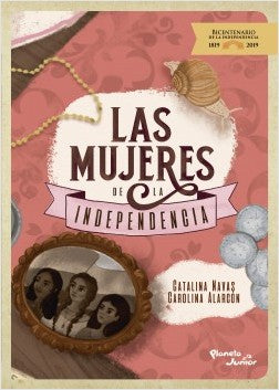 Las Mujeres De La Independencia