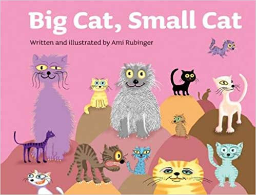 Big Cat, Small Cat. Ami Rubinger