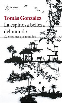 La Espinosa Belleza Del Mundo