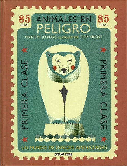 Animales En Peligro. Un Mundo De Especies Amenazadas