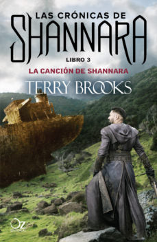La Canción De Shannara.   Libro 3  Las Crónicas De Shannara