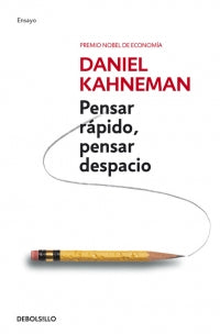 Pensar Rapido, Pensar Despacio