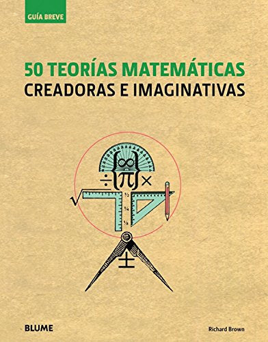 50 Teorías Matamáticas.  Creadoras E Imaginativas