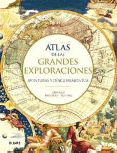 Atlas De Las Grandes Exploraciones.  Aventuras Y Descubrimientos