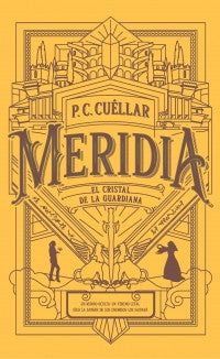 Meridia I. El Cristal De La Guardiana