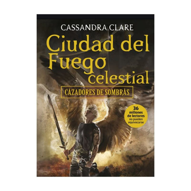 Cazadores De Sombras 6.  Ciudad Del Fuego Celestial