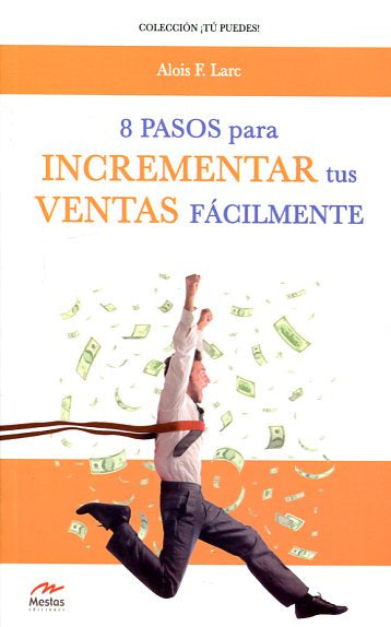 Ocho Pasos Para Incrementar Tus Ventas Fácilmente