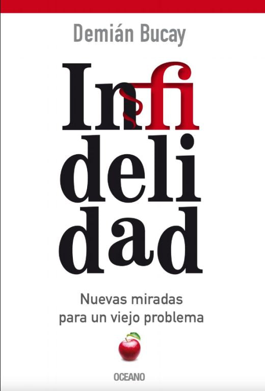 Infidelidad. Nuevas Miradas Para Un Viejo Problema