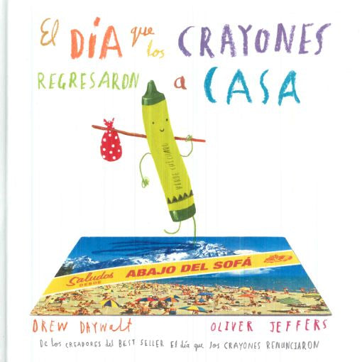 Día En Que Los Crayones Regresaron A Casa- El