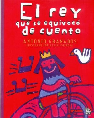 Rey Que Se Equivocó De Cuento, El