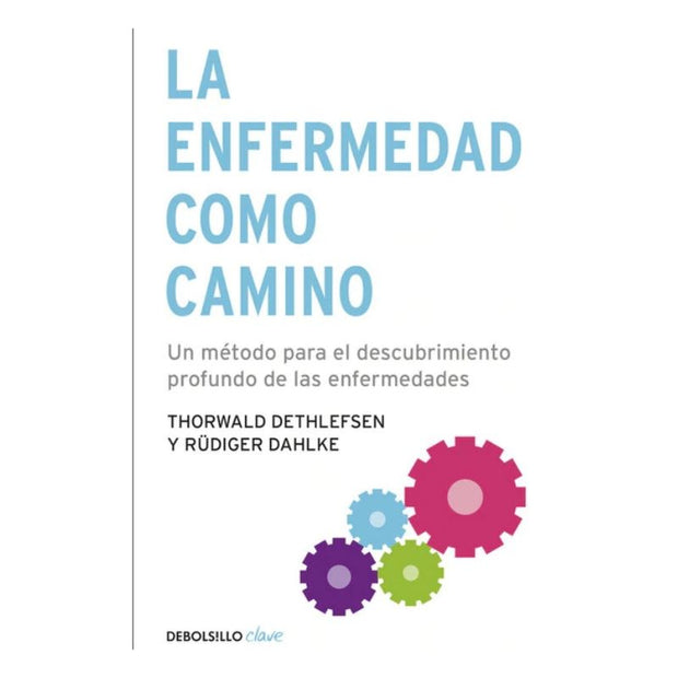 La Enfermedad Como Camino