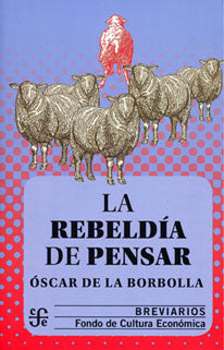 La Rebeldía De Pensar