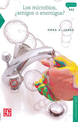 Microbios, ¿Amigos O Enemigos?, Los