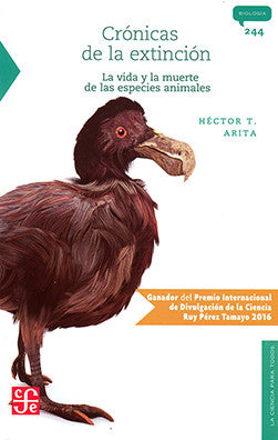 Crónicas De La Extinción. La Vida Y La Muerte De Las Especies Animales