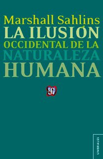 Ilusión Occidental De La Naturaleza Humana, La