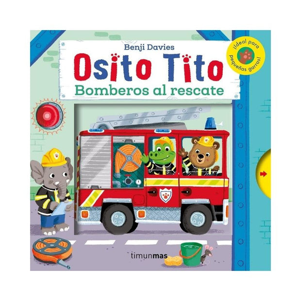 Osito Tito. Bomberos Al Rescate
