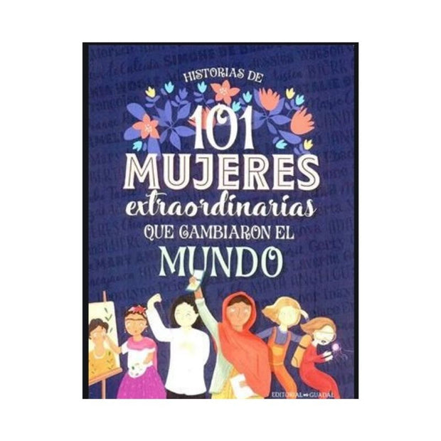 101 Mujeres Que Cambiaron El Mundo