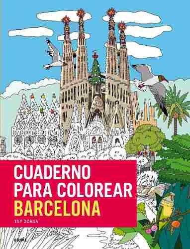 Cuaderno Para Colorear Barcelona: ¡Más De 80 Imágenes Para Colorear