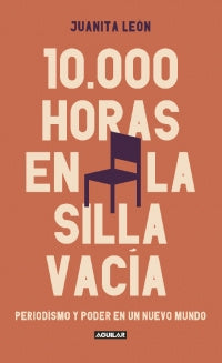 10.000 Horas En La Silla Vacia