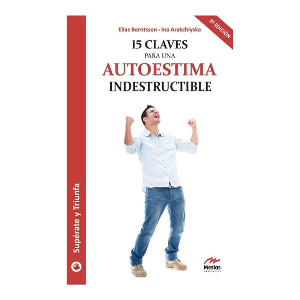 15 Claves Para Una Autoestima Indestructible