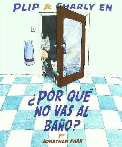 ¿Por Qué No Vas Al Baño? Jonathan Farr