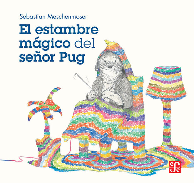 Estambre Mágico Del Señor Pug, El