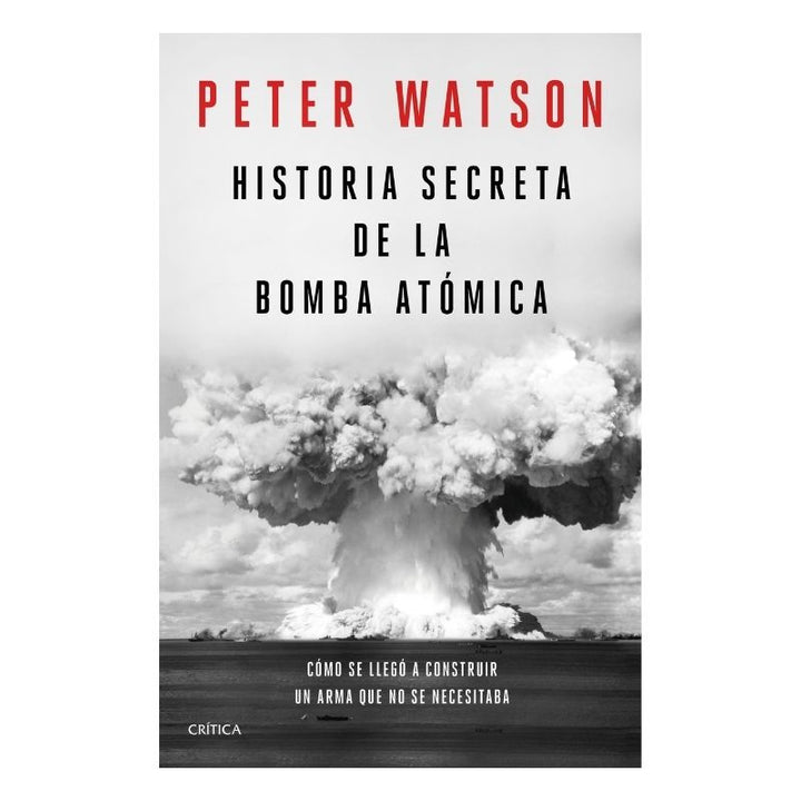 Historia Secreta De La Bomba Atómica