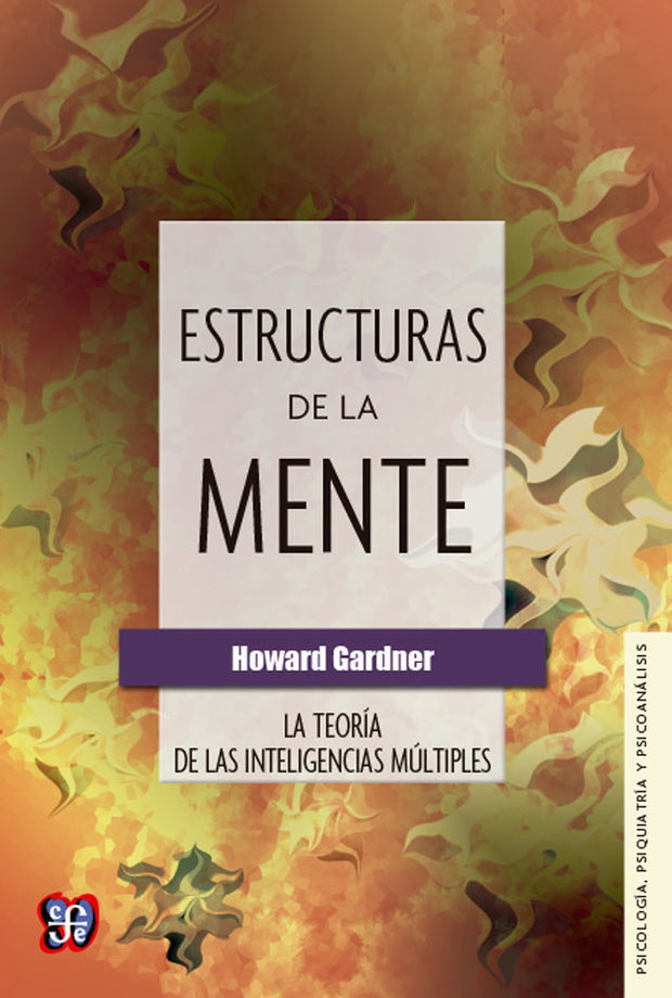 Estructuras De La Mente  La Teoría De Las Inteligencias Múltiples