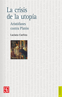 Crisis De La Utopía, La. Aristófanes Contra Platón