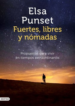 Fuertes, Libres Y Nómadas