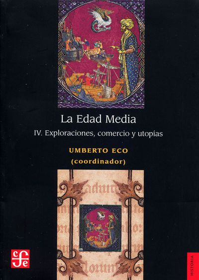 Edad Media Iv, La. Exploraciones, Comercio Y Utopías