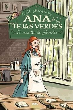 Ana De Las Tejas Verdes. La Maestra De Avonlea. 3