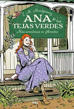 Ana De Las Tejas Verdes. Más Aventuras En Avonlea. 4