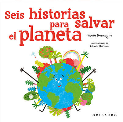 Seis Historias Para Salvar El Planeta 