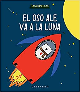 El Oso  Ale Va A La Luna