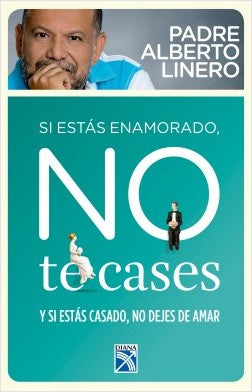 Si Estas Enamorado, No Te Cases 