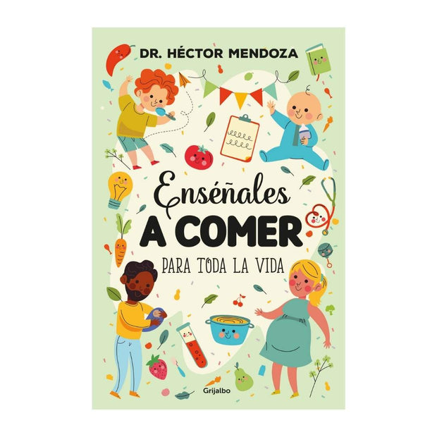Enseñales A Comer Para Toda La Vida